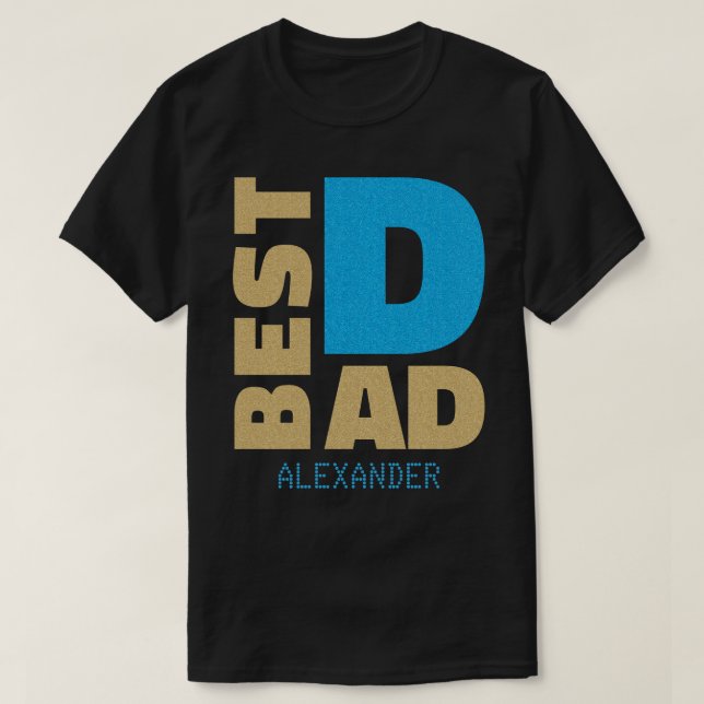 Best Dad Gold Blue Glitter Name Customized T-Shirt (Design Front)