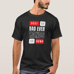Best Dad Hands Down Kids Craft Fathers Day Handpri T-Shirt