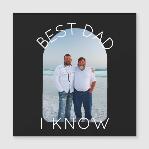 Best Dad I Know Customize Your Photo Magnet Card