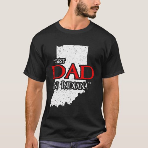 Best Dad In Indiana Dad T_Shirt