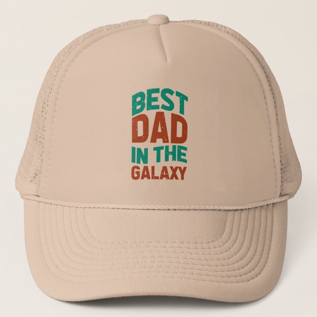 Best Dad in the Galaxy Birthday or Father's Day Trucker Hat (Front)