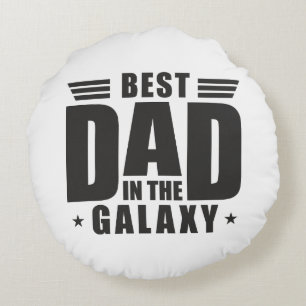 Best Dad in the Galaxy - Father's Day, Birthday Round Pillow