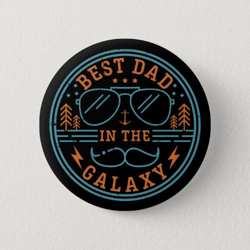 Best Dad In The Galaxy Vintage Retro Fathers Day Button