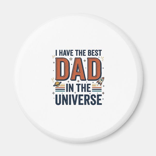 Best Dad in the Universe Space Vector Design_1 Magnet (Front)