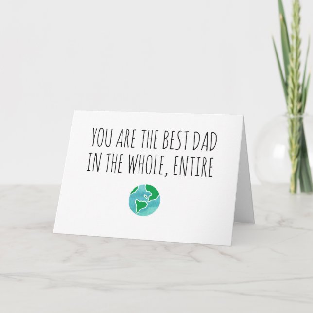 Best Dad in the Whole, Entire World Card (Front)