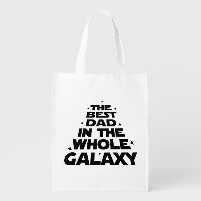Best Dad in the Whole Galaxy - Father's Day Grocery Bag (Front)