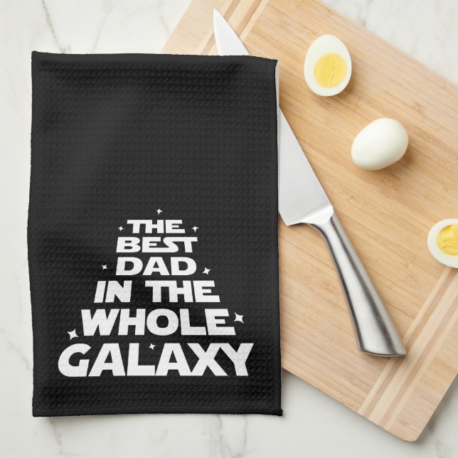 Best Dad in the Whole Galaxy - Father's Day Kitchen Towel (Quarter Fold)