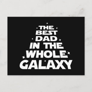 Best Dad in the Whole Galaxy - Father's Day Postcard