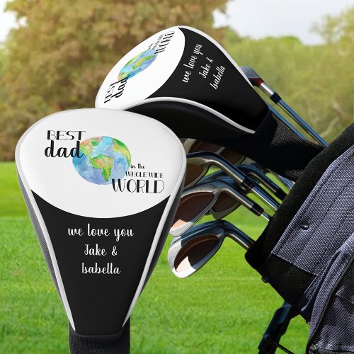 Best Dad in the Whole Wide World  Planet Earth Golf Head Cover