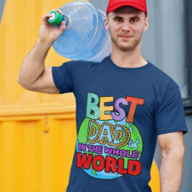 Best Dad In The Whole World Multicolor Earth Men's