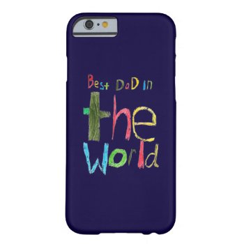 Best Dad In The World Barely There Iphone 6 Case by MajorStore at Zazzle