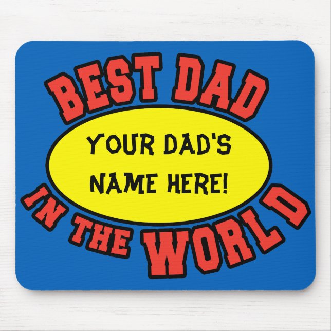 Best Dad in the World Customize Father's Day Mouse Pad (Front)