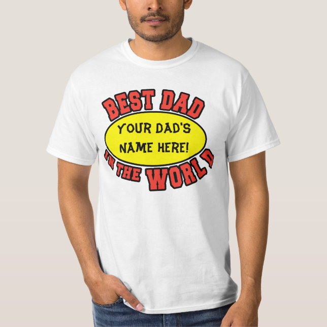 Best Dad in the World Customize Father's Day T-Shirt (Front)