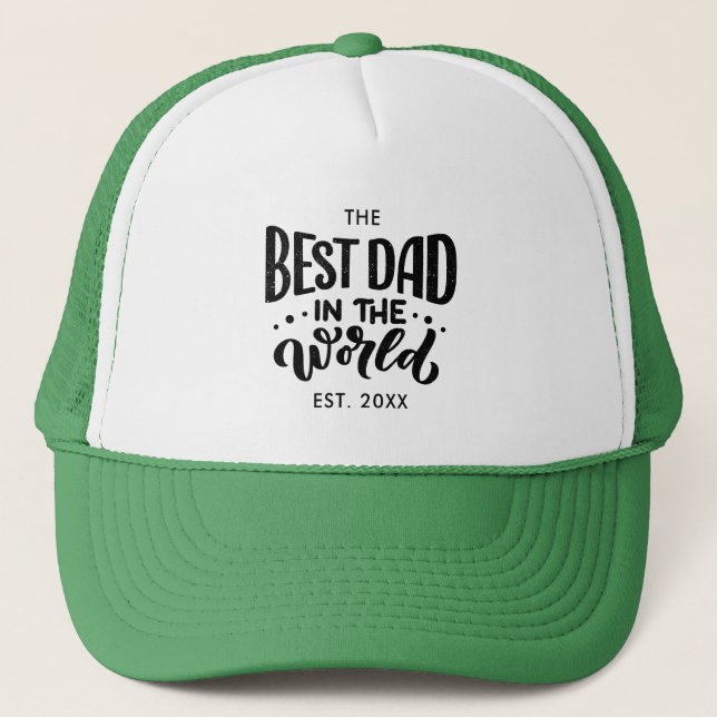Best Dad in the World Fathers Day Custom Trucker Hat (Front)