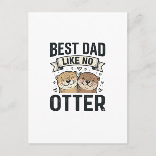 Best Dad Like No Otter Cute Otter Fathers Day Desi Postcard