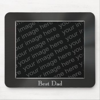 Best Dad Metal Photo Frame Mousepad by MetalShop at Zazzle