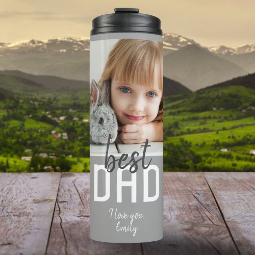 Best Dad Modern Grey Photo Fathers Day Thermal Tumbler