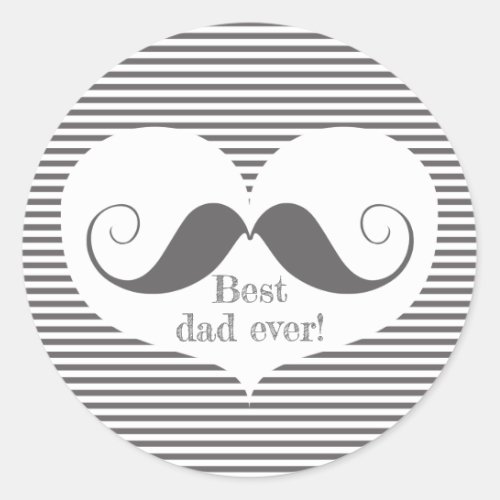 Best dad Moustache  Grey Stripes _ Fathers Day Classic Round Sticker