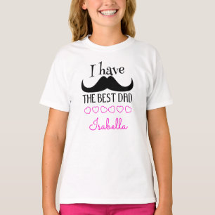 Best dad mustache father day Custom pink text girl T-Shirt