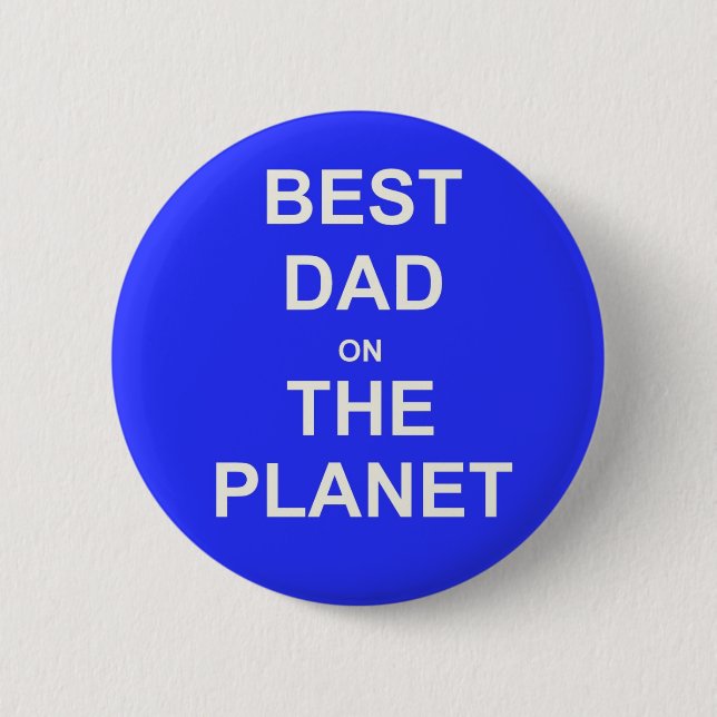 Best DAD on the planet Button (Front)