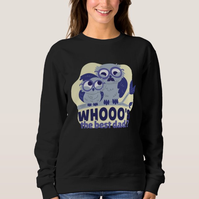 Best Dad Owls Owl Family Sweatshirt (Front)