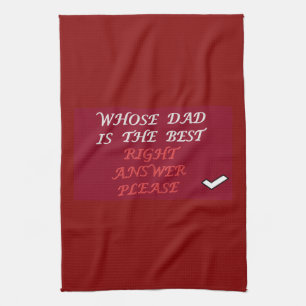 Best Dad Question and Answer  Kitchen Towel