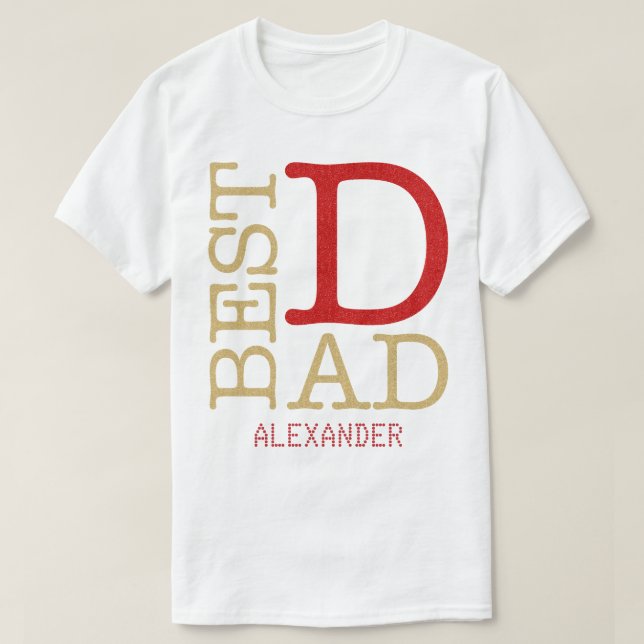 Best Dad Red Gold Glitter Name Personalized T-Shirt (Design Front)