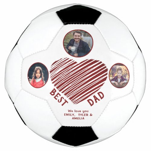Best Dad Red Heart Father`s Day 3 Photos  Soccer Ball - Best Dad Red Heart Father`s Day 3 Photo Collage Soccer Ball. 3 photos in oval frames - add 3 photos. Hand-drawn red heart. You can change any text on the ball. This personalized soccer ball is a perfect gift for a dad for Father`s Day, birthday or Christmas.