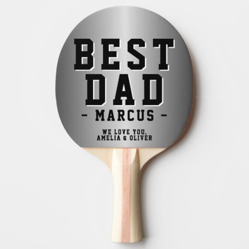 Best Dad Silver Metallic Father`s Day Ping Pong Paddle - Best Dad Silver Metallic Father`s Day Ping Pong Paddle. Best dad saying and names is on a print of a silver metallic texture. A great keepsake for a dad or a grandfather for Father`s day or birthday.