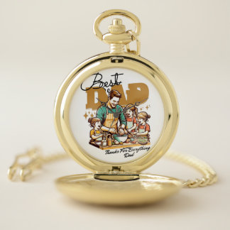 Best Dad Thanks for Everything Pocket Watch