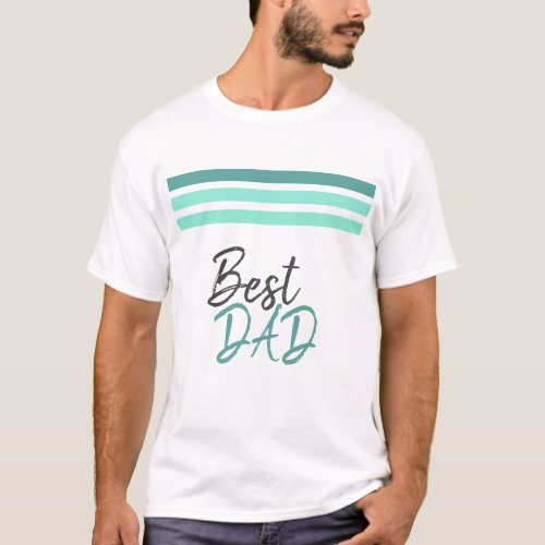 Best Dad Turquoise Modern Script Father`s Day T-Shirt - Best Dad Turquoise Modern Script Father`s Day T-Shirt. Modern design for dad or grandfather, with three stripes in turquoise colors and a trendy script Best Dad.