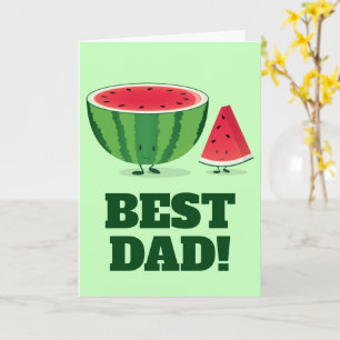 Best Dad Watermelon Fruit Food Father's Day Card
