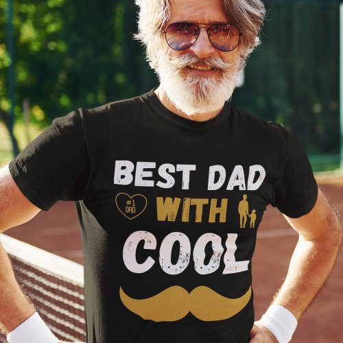 Best Dad With Cool Mustache T_Shirt