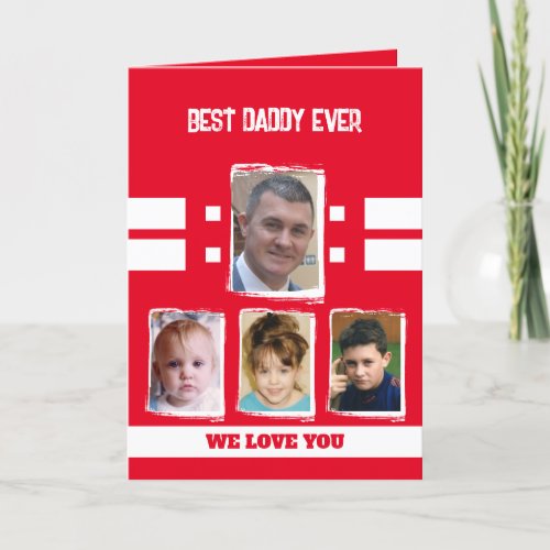 Best daddy 4 photos love you red white