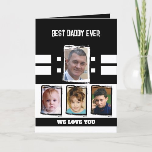 Best daddy 4 photos love you white black card