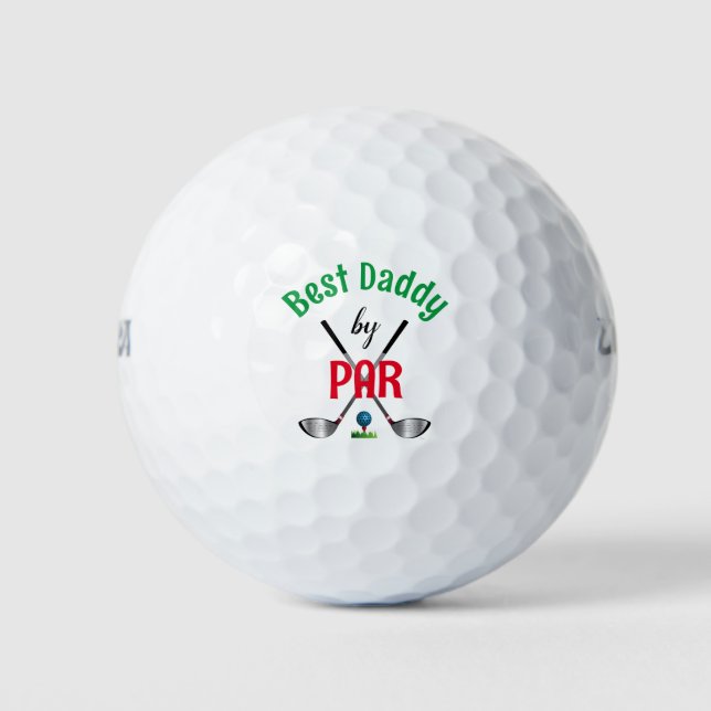 Best Daddy by PAR, Cool Father's Day Golf Golf Balls (Front)