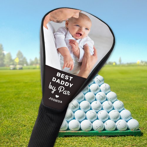 Best DADDY By Par Custom Photo Fathers Day Golf Head Cover