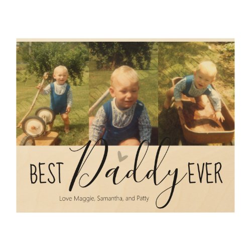 Best Daddy Ever 3 Photo Collage Wood Wall Art
