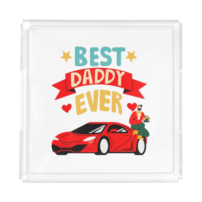 Best Daddy Ever Acrylic Tray (Front)