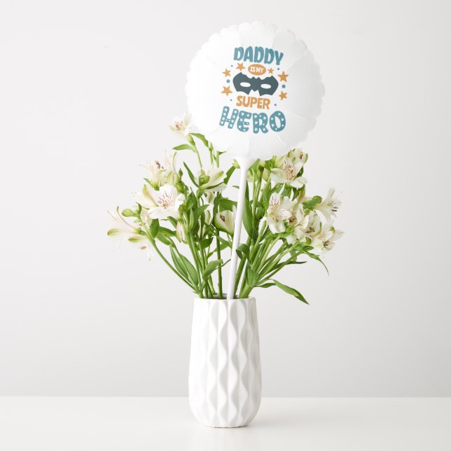 Best Daddy Ever  Balloon (Vase)