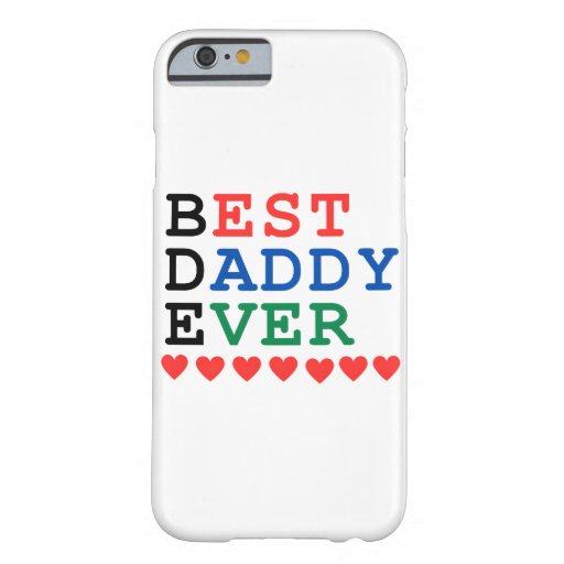 Best Daddy Ever Barely There iPhone 6 Case