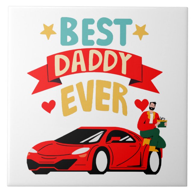 Best Daddy Ever Ceramic Tile (Front)