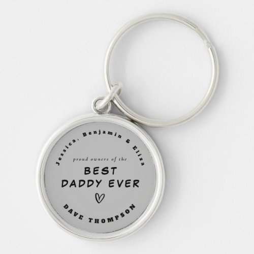 Best Daddy Ever Custom Names Black Gray Keychain