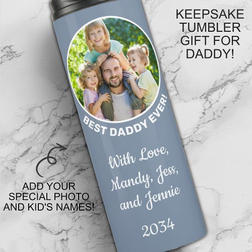 Best Daddy Ever Custom Photo  Thermal Tumbler