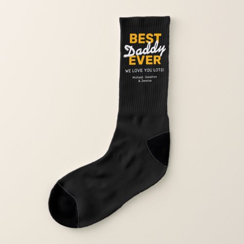 Best Daddy Ever | Father's Day Gift Socks - Happy fathers day socks featuring the text "best daddy ever", a personalized message, and your kids names.