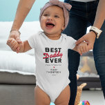 Best Daddy Ever | First Father's Day Baby Bodysuit<br><div class="desc">Happy first fathers day t-shirt featuring in a bold font "best daddy ever",  a red heart,  the saying "happy 1st father's day",  the babys name,  and the year.</div>