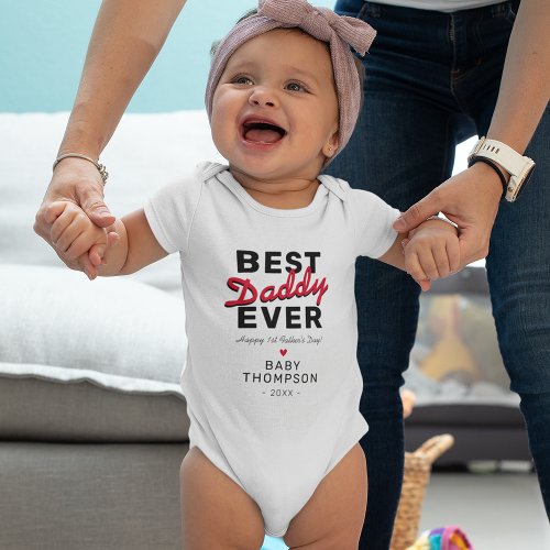 Best Daddy Ever  First Fathers Day Baby Bodysuit