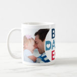 Best Daddy Ever. Funny Photo Collage Coffee Mug<br><div class="desc">Best Daddy Ever. Funny Photo Collage. You can customized your favorite Image. We know not all father figures are biological fathers. This day is for all the amazing men who step into the role of father, be it grandfather, uncle, stepfather or close friend. Thank you for your love and support....</div>