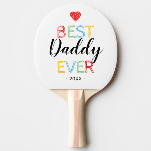 Best Daddy Ever Gift Photo Ping Pong Paddle