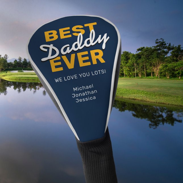 Best Daddy Ever | Happy Father's Day Golf Head Cover (Creator Uploaded)